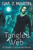 Spletitá sieť: A Deadly Curiosities Novel - Tangled Web: A Deadly Curiosities Novel
