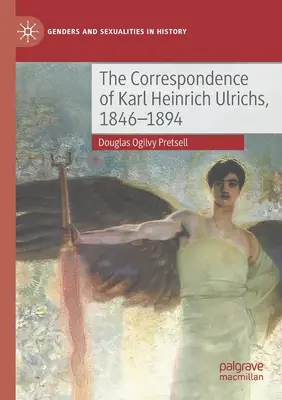Korešpondencia Karla Heinricha Ulrichsa, 1846-1894 - The Correspondence of Karl Heinrich Ulrichs, 1846-1894