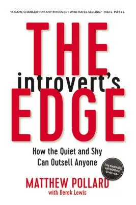 Výhoda introverta: Ako môžu tichí a plachí ľudia prekonať každého - The Introvert's Edge: How the Quiet and Shy Can Outsell Anyone