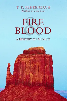 Oheň a krv: História Mexika - Fire & Blood: A History of Mexico