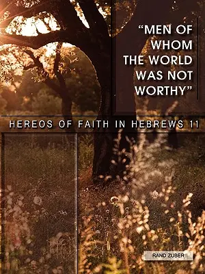 Muži, ktorých svet nebol hoden - Men of Whom the World Was Not Worthy