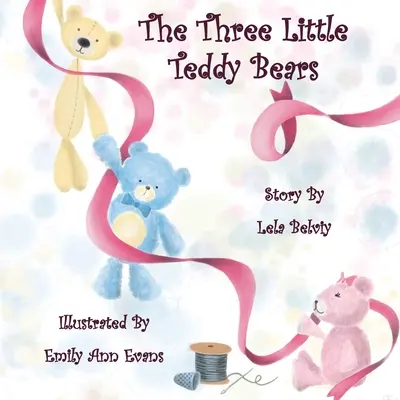 Tri malé medvedíky - The Three Little Teddy Bears