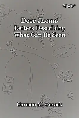 Jeleň Jhonn: Písmená opisujúce to, čo možno vidieť - Deer Jhonn: Letters Describing What Can Be Seen