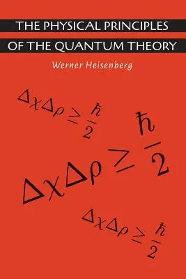 Fyzikálne princípy kvantovej teórie - The Physical Principles of the Quantum Theory