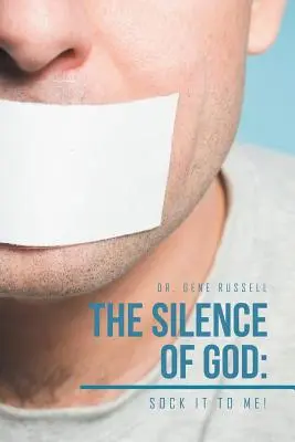 Ticho Boha: Mlčanie v tichu: Sock It to Me! - The Silence of God: Sock It to Me!