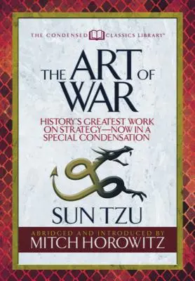 Umenie vojny (Skrátená klasika): Najväčšie dielo o stratégii v dejinách - teraz v špeciálnom skrátenom vydaní - The Art of War (Condensed Classics): History's Greatest Work on Strategy--Now in a Special Condensation