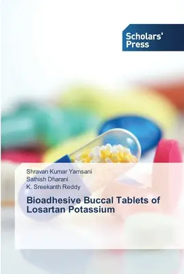 Bioadhezívne bukálne tablety losartanu draselného - Bioadhesive Buccal Tablets of Losartan Potassium