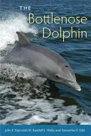 Delfín skákavý: Delfín: biológia a ochrana - The Bottlenose Dolphin: Biology and Conservation