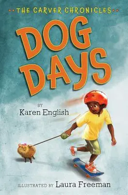 Psie dni, 1: The Carver Chronicles, Book One - Dog Days, 1: The Carver Chronicles, Book One