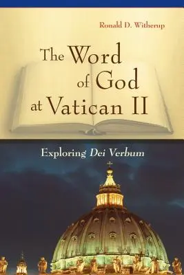 Božie slovo na II. vatikánskom koncile: Dei Verbum - Word of God at Vatican II: Exploring Dei Verbum