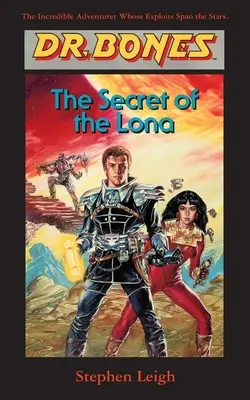 Doktor Kosti, tajomstvo Lony: Zrodil sa hrdina! - Dr. Bones, The Secret of the Lona: A Hero Is Born!
