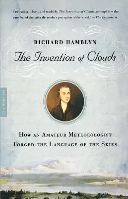 Vynález mrakov: Ako amatérsky meteorológ vytvoril jazyk oblohy - The Invention of Clouds: How an Amateur Meteorologist Forged the Language of the Skies