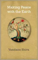Uzavrieť mier so Zemou - Making Peace with the Earth