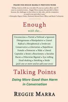Dosť bolo... diskusných príspevkov: Viac dobra ako škody v konverzácii - Enough with the...Talking Points: Doing More Good than Harm in Conversation