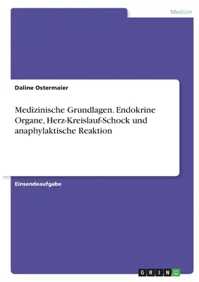 Lekárske základy. Endokrinné orgány, Herz-Kreislauf-Schock und anaphylaktische Reaktion - Medizinische Grundlagen. Endokrine Organe, Herz-Kreislauf-Schock und anaphylaktische Reaktion