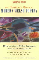 Kniha modernej waleskej poézie Bloodaxe: Poézia 20. storočia vo waleskom jazyku v preklade - The Bloodaxe Book of Modern Welsh Poetry: 20th-Century Welsh-Language Poetry in Translation