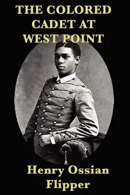 Farebný kadet vo West Pointe - The Colored Cadet at West Point