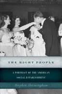 Správni ľudia: Portrét amerického spoločenského establišmentu - The Right People: A Portrait of the American Social Establishment