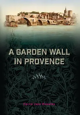 Záhradný múr v Provence - A Garden Wall in Provence