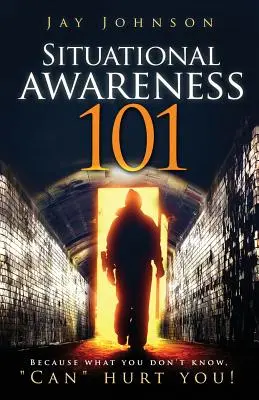 Situačné uvedomenie 101: Pretože to, čo nevieš, ti môže“ ublížiť!“ - Situational Awareness 101: Because What You Don't Know, Can