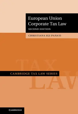Právo Európskej únie v oblasti daní z príjmov právnických osôb - European Union Corporate Tax Law