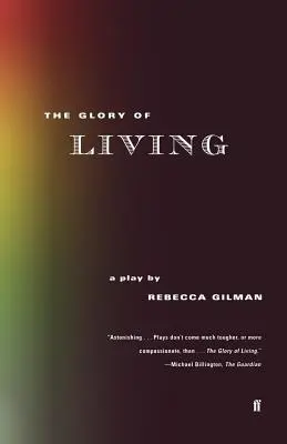 Sláva života: Hra - The Glory of Living: A Play