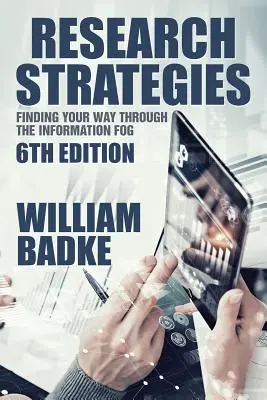 Výskumné stratégie: Hľadanie cesty cez informačnú hmlu - Research Strategies: Finding Your Way Through the Information Fog