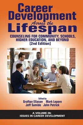 Kariérny rozvoj v priebehu celého života: Poradenstvo pre komunitu, školy, vysoké školy a ďalšie oblasti (2. vydanie) - Career Development Across the Lifespan: Counseling for Community, Schools, Higher Education, and Beyond (2nd Edition)
