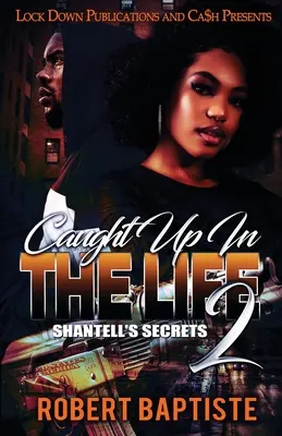 Zastihnutá v živote 2: Shantellino tajomstvo - Caught Up in the Life 2: Shantell's Secret