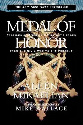 Medal of Honor: Medailón cti: profily amerických vojenských hrdinov od občianskej vojny po súčasnosť - Medal of Honor: Profiles of America's Military Heroes from the Civil War to the Present