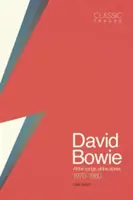 Klasické skladby: David Bowie: Všetky piesne, všetky príbehy 1970 - 1980 - Classic Tracks: David Bowie: All the Songs, All the Stories 1970 - 1980