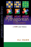Pytagorova veta: Štvortisícročná história - The Pythagorean Theorem: A 4,000-Year History