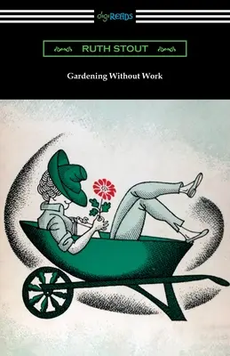Záhradkárčenie bez práce - Gardening Without Work