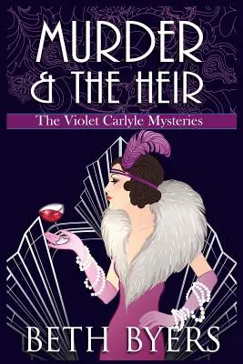 Vražda a dedič: Violet Carlyleová: Útulná historická záhada - Murder & The Heir: A Violet Carlyle Cozy Historical Mystery