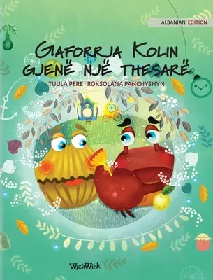 Gaforrja Kolin gjen nj thesar: Colin the Crab Finds a Treasure: albánske vydanie knihy Colin the Crab Finds a Treasure