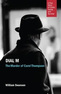 Vytočiť M: Vražda Carol Thompsonovej - Dial M: The Murder of Carol Thompson