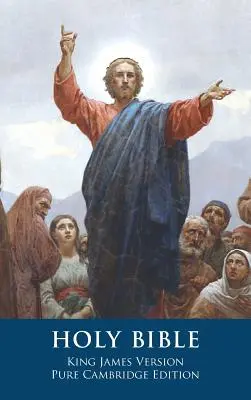 Svätá Biblia: Jamesa, čisté cambridgeské vydanie - The Holy Bible: King James Version, Pure Cambridge Edition