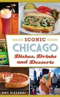 Ikonické chicagské jedlá, nápoje a dezerty - Iconic Chicago Dishes, Drinks and Desserts