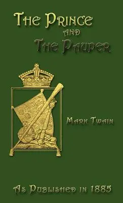 Princ a žobrák: rozprávka pre mládež všetkých vekových kategórií - The Prince and the Pauper: A Tale for Young People of All Ages