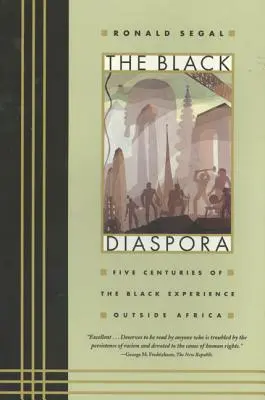 Čierna diaspóra: Päť storočí černošskej skúsenosti mimo Afriky - The Black Diaspora: Five Centuries of the Black Experience Outside Africa