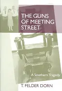 Zbrane z Meeting Street: Južanská tragédia - The Guns of Meeting Street: A Southern Tragedy