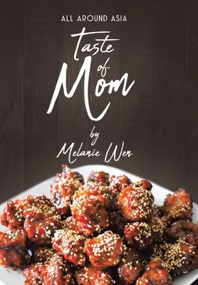 Taste of Mom: Všade okolo Ázie - Taste of Mom: All Around Asia
