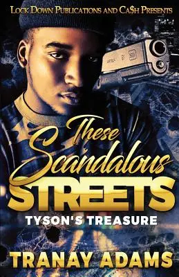 Tieto škandalózne ulice: Tysonov poklad - These Scandalous Streets: Tyson's Treasure