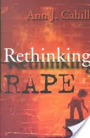 Prehodnotenie znásilnenia - Rethinking Rape