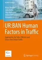 Ur: Zákaz ľudských faktorov v doprave: Prístupy pre bezpečnú, efektívnu a bezstresovú mestskú dopravu - Ur: Ban Human Factors in Traffic: Approaches for Safe, Efficient and Stress-Free Urban Traffic