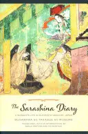 Denník Sarashina: Život ženy v Japonsku v jedenástom storočí - The Sarashina Diary: A Woman's Life in Eleventh-Century Japan