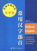 Najčastejšie čínske radikály - Nové prístupy k učeniu čínštiny - Most Common Chinese Radicals - New Approaches to Learning Chinese