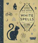 Malá veľká kniha bielych kúziel - The Little Big Book of White Spells