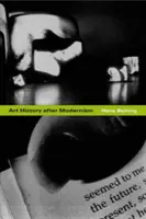 Dejiny umenia po modernizme - Art History After Modernism