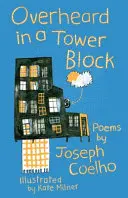Počuť v paneláku: Básne - Overheard in a Tower Block: Poems
